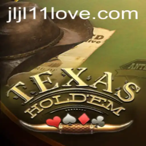 The Intriguing World of Texas Hold'em and the Buzz Around 'jljl11 love'